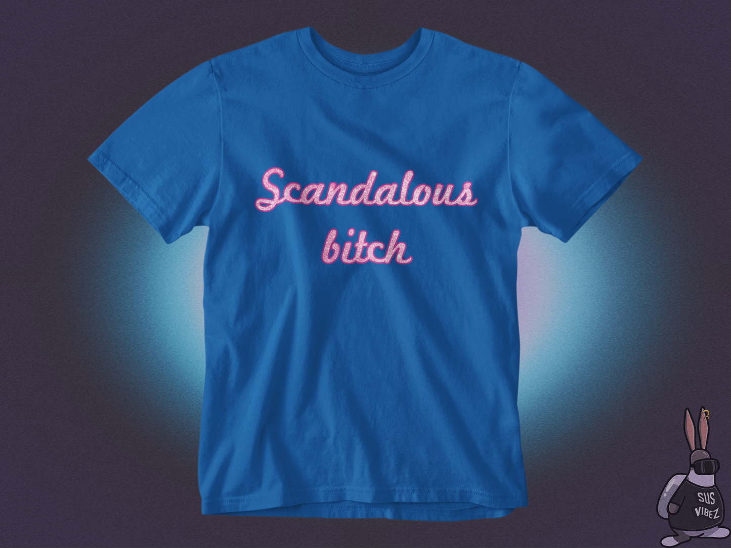 Scandalous bitch T-shirt