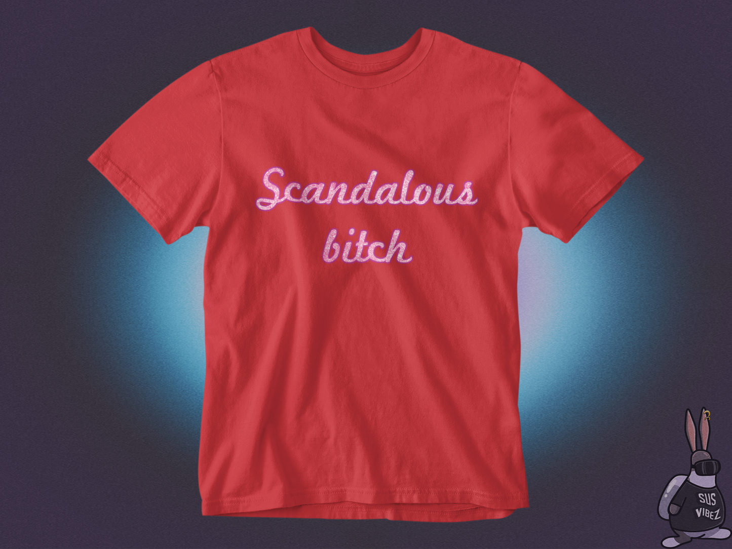 Scandalous bitch T-shirt