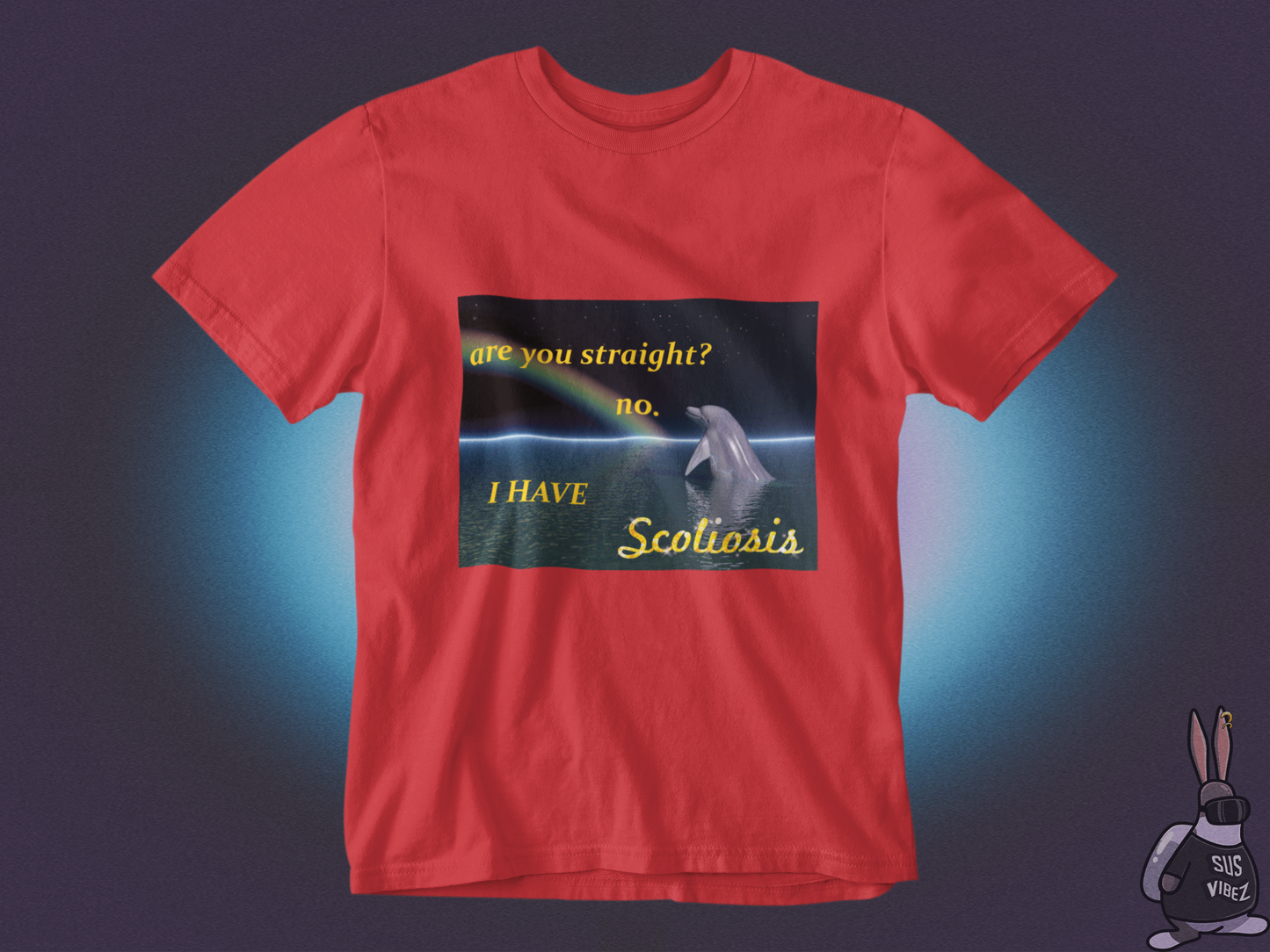 Are you straight? no I have scoliosis T-shirt