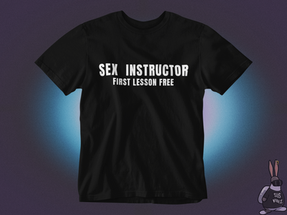 Sex instructor first lesson free T-shirt