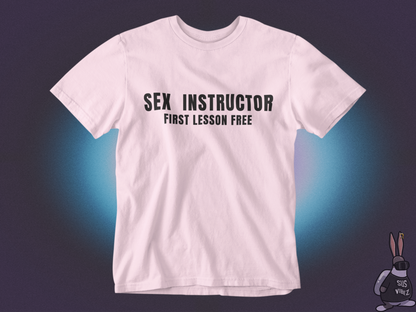 Sex instructor first lesson free T-shirt