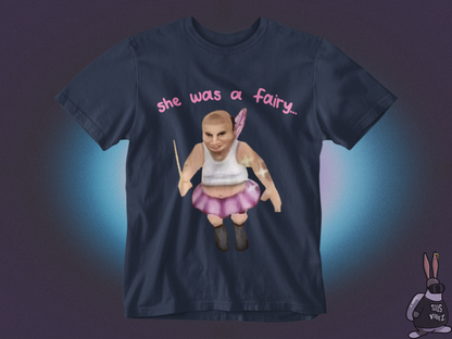 She was a fairy T-shirt