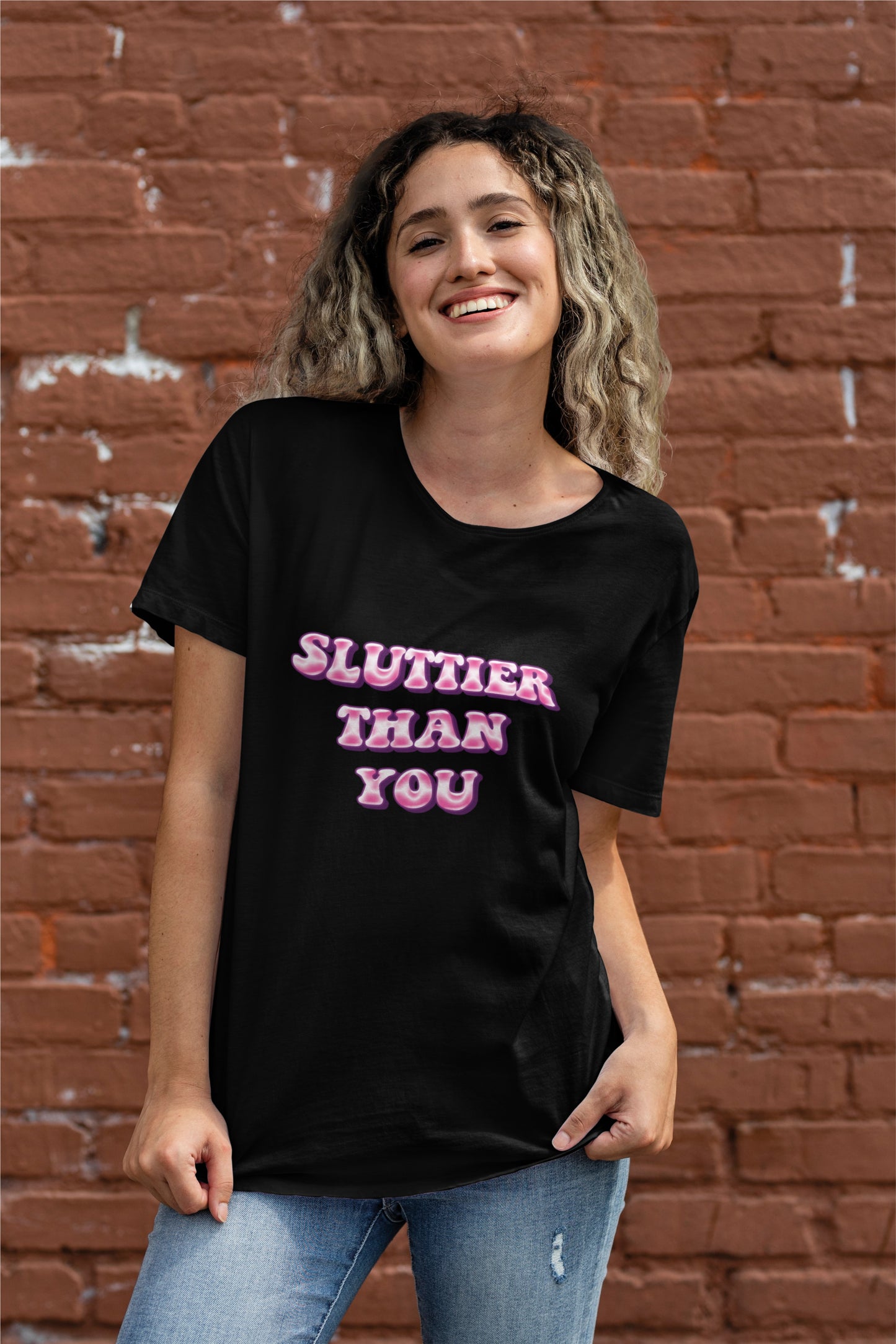 Sluttier than you T-shirt