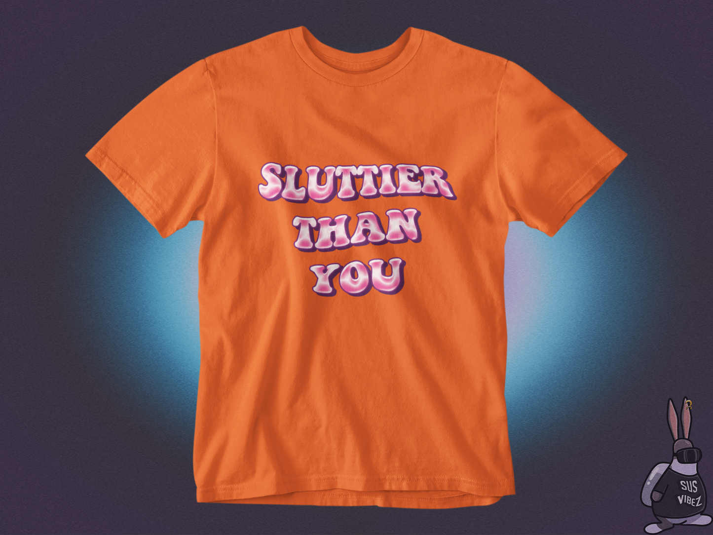 Sluttier than you T-shirt