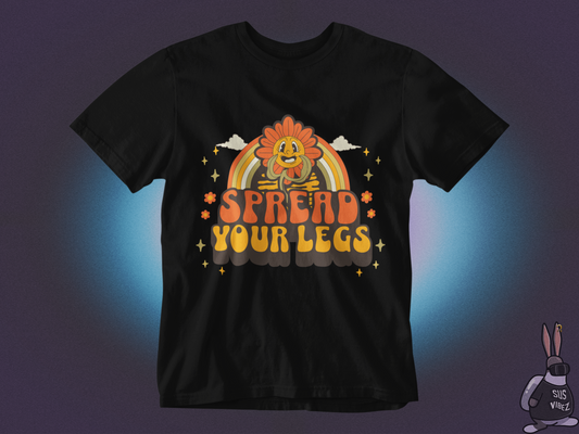 Spread your legs T-shirt