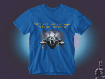 There is no logic to human behaviour T-shirt