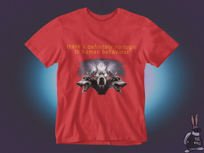 There is no logic to human behaviour T-shirt