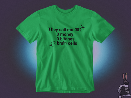 They call me 002 T-shirt