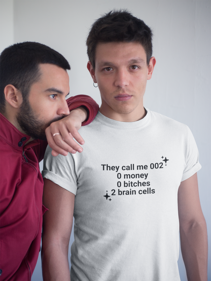 They call me 002 T-shirt