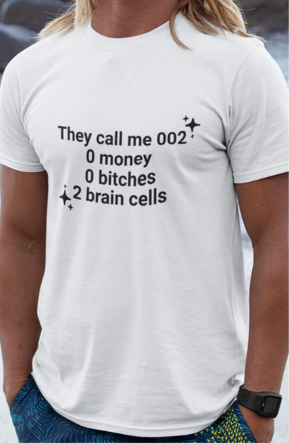 They call me 002 T-shirt