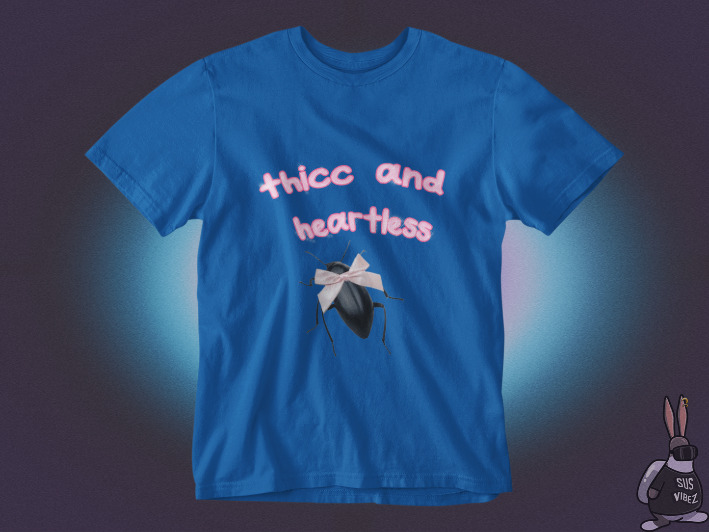 Thicc and heartless T-shirt