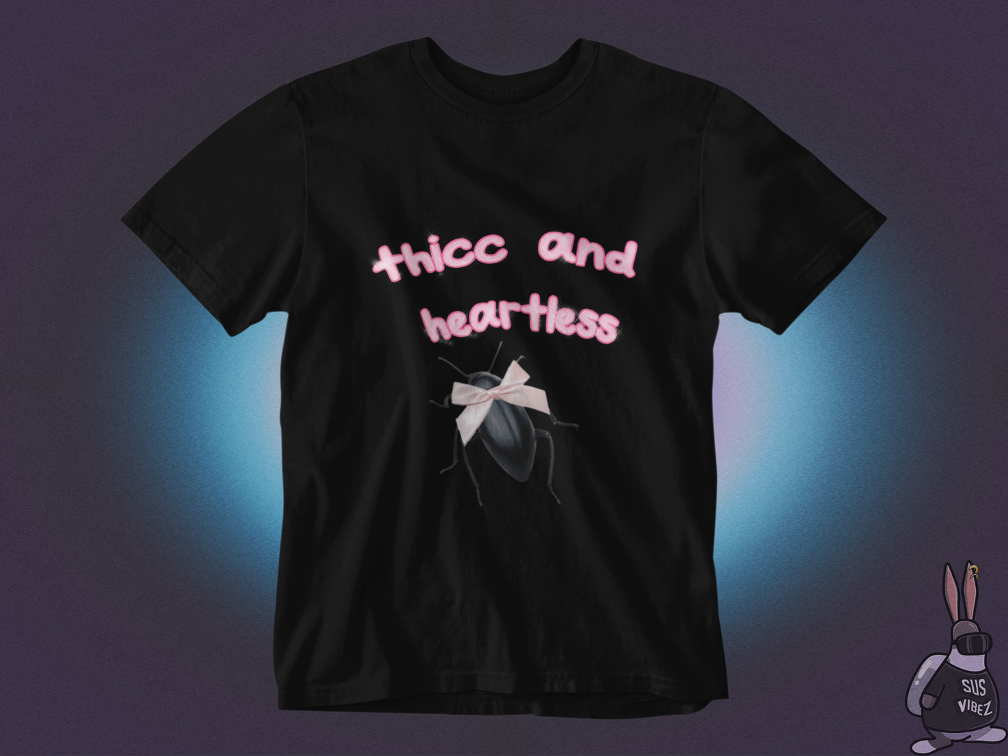 Thicc and heartless T-shirt