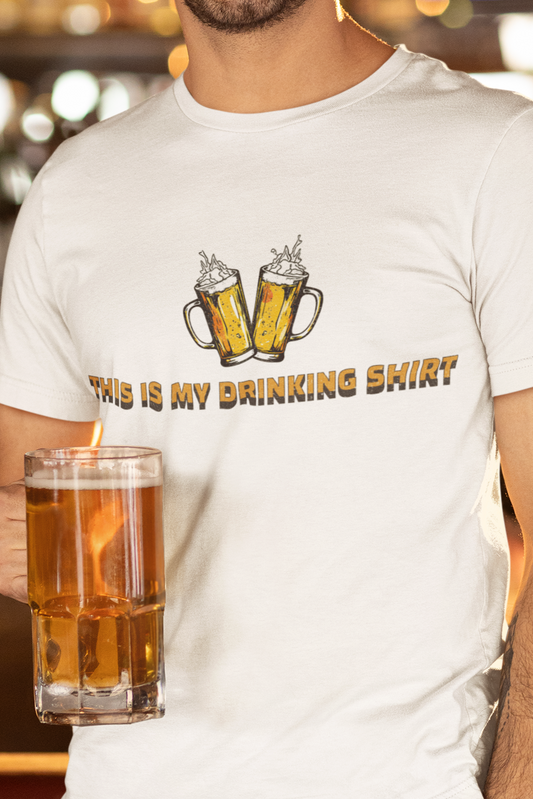 This is my drinking shirt T-shirt