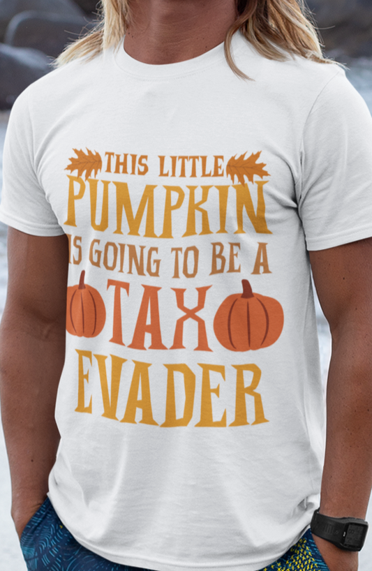 This little pumpkin is going to be a tax evader T-shirt