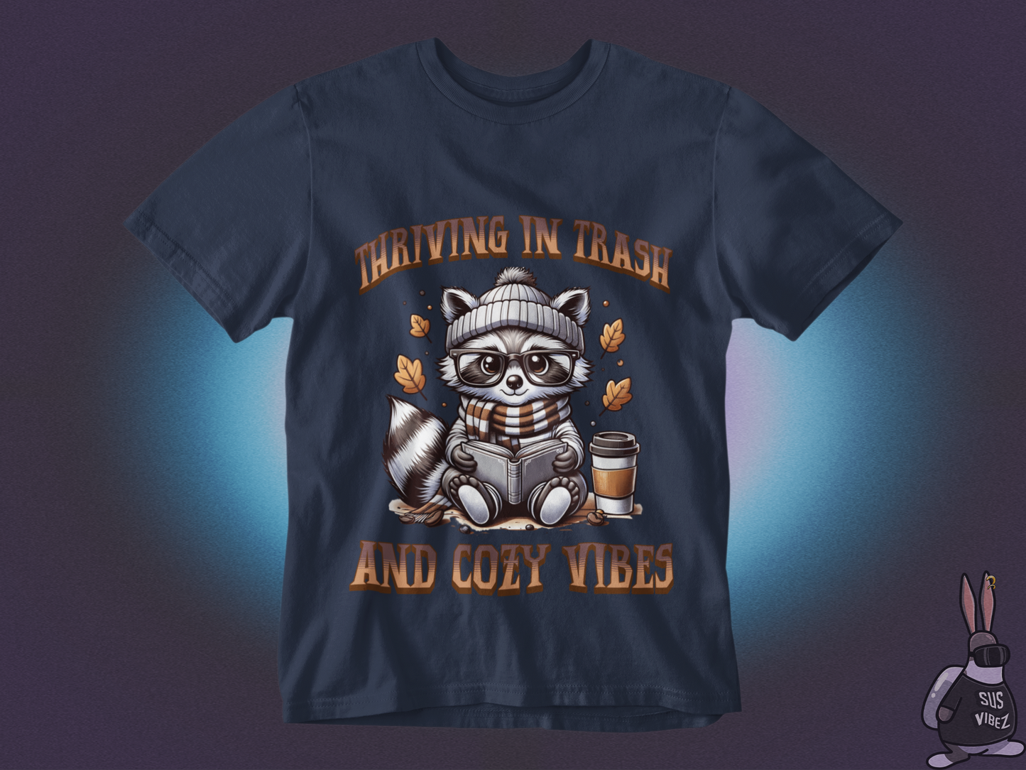 Thriving in trash and cozy vibes T-shirt