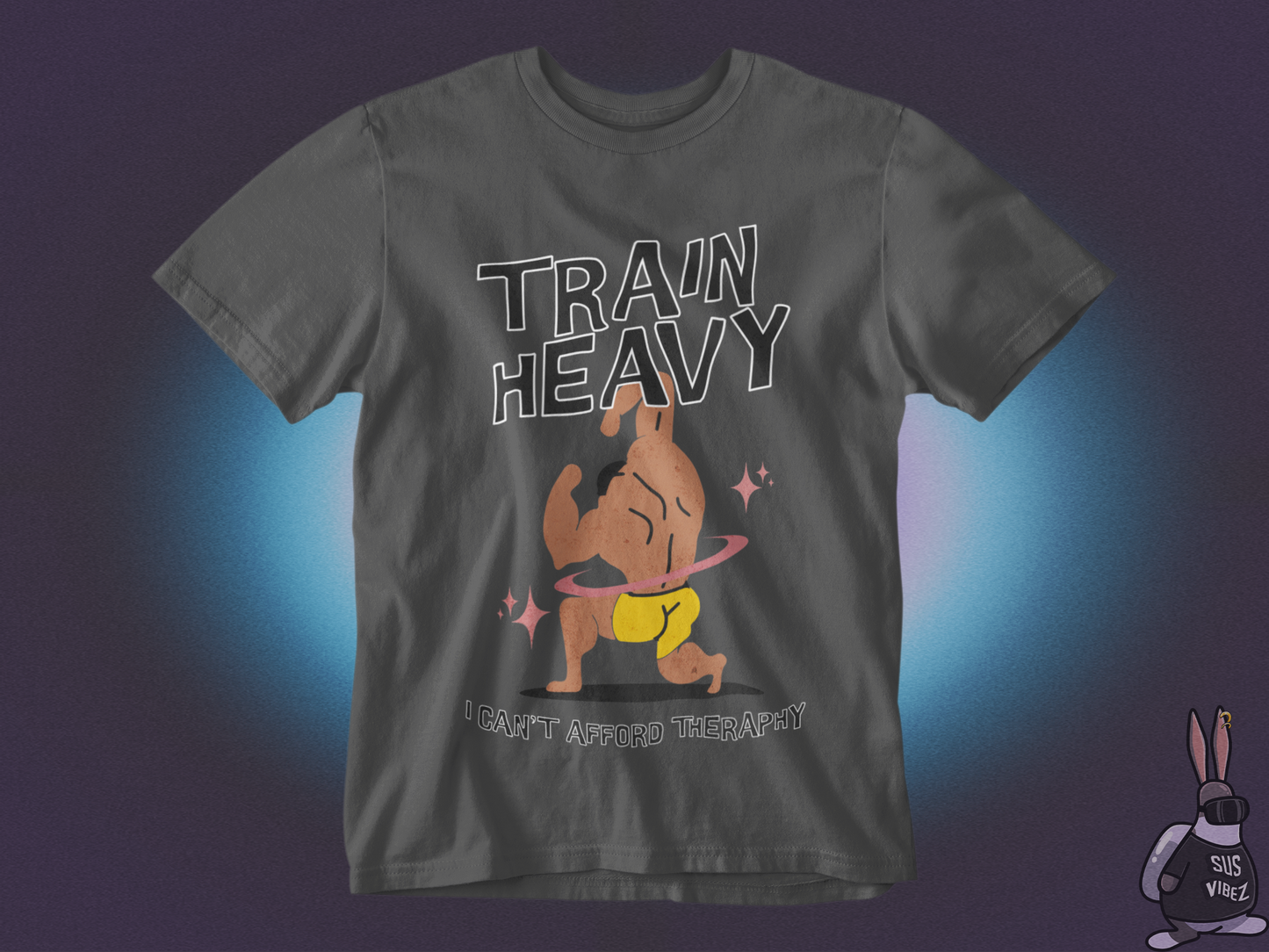 Train heavy I can't afford therapy T-shirt