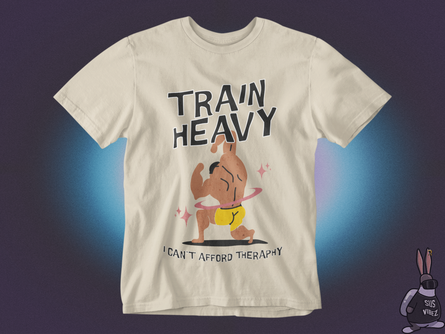 Train heavy I can't afford therapy T-shirt