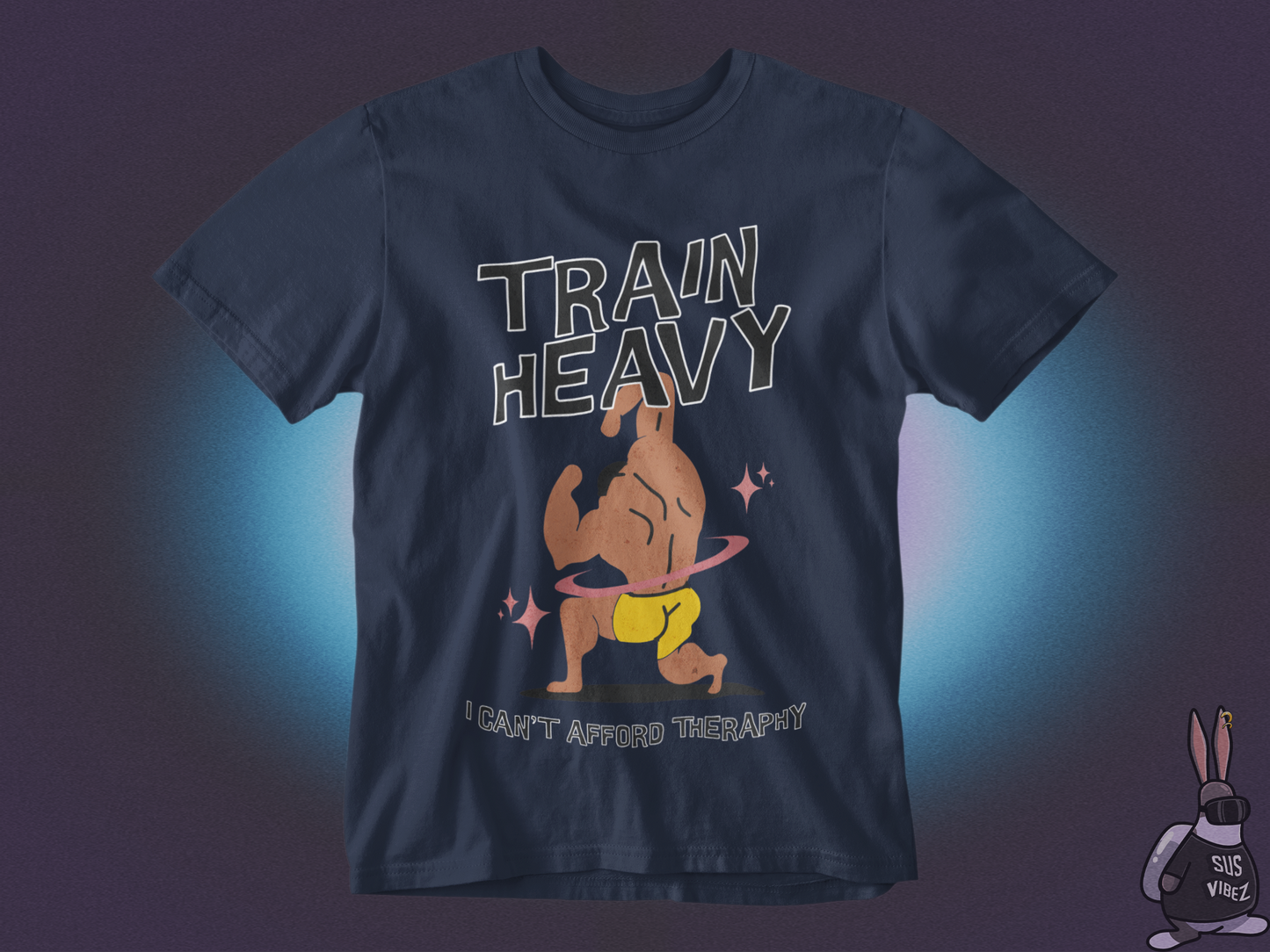 Train heavy I can't afford therapy T-shirt