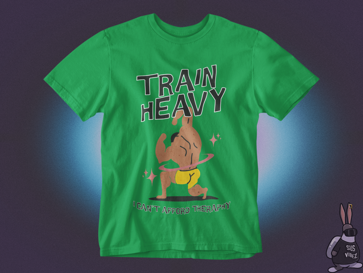 Train heavy I can't afford therapy T-shirt