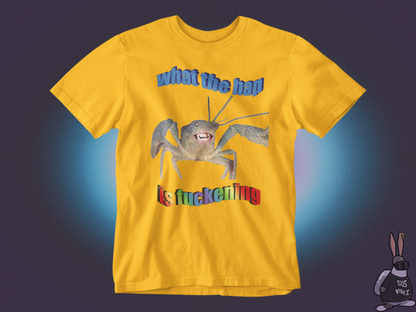 What the hap is fuckening T-shirt