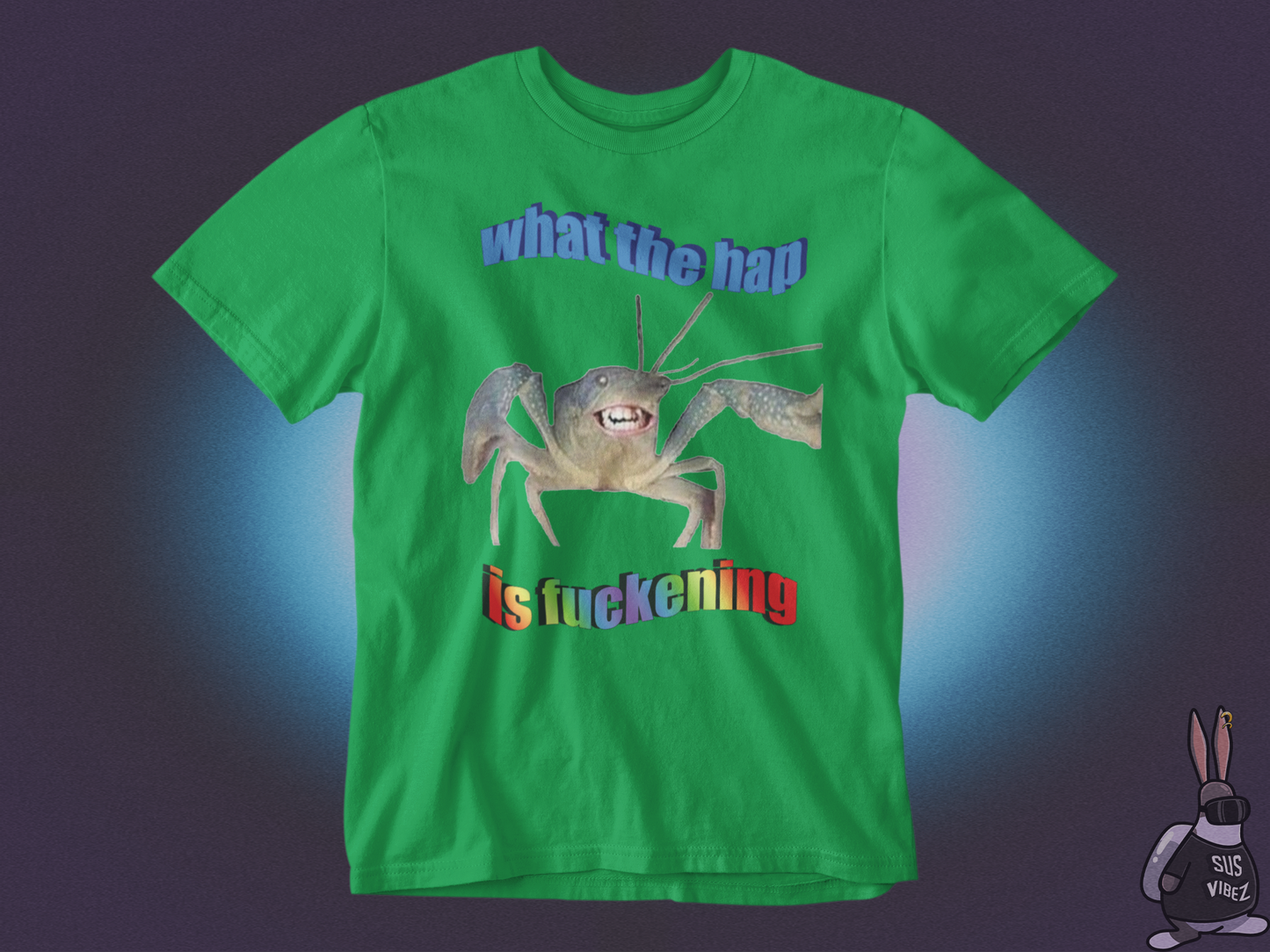 What the hap is fuckening T-shirt