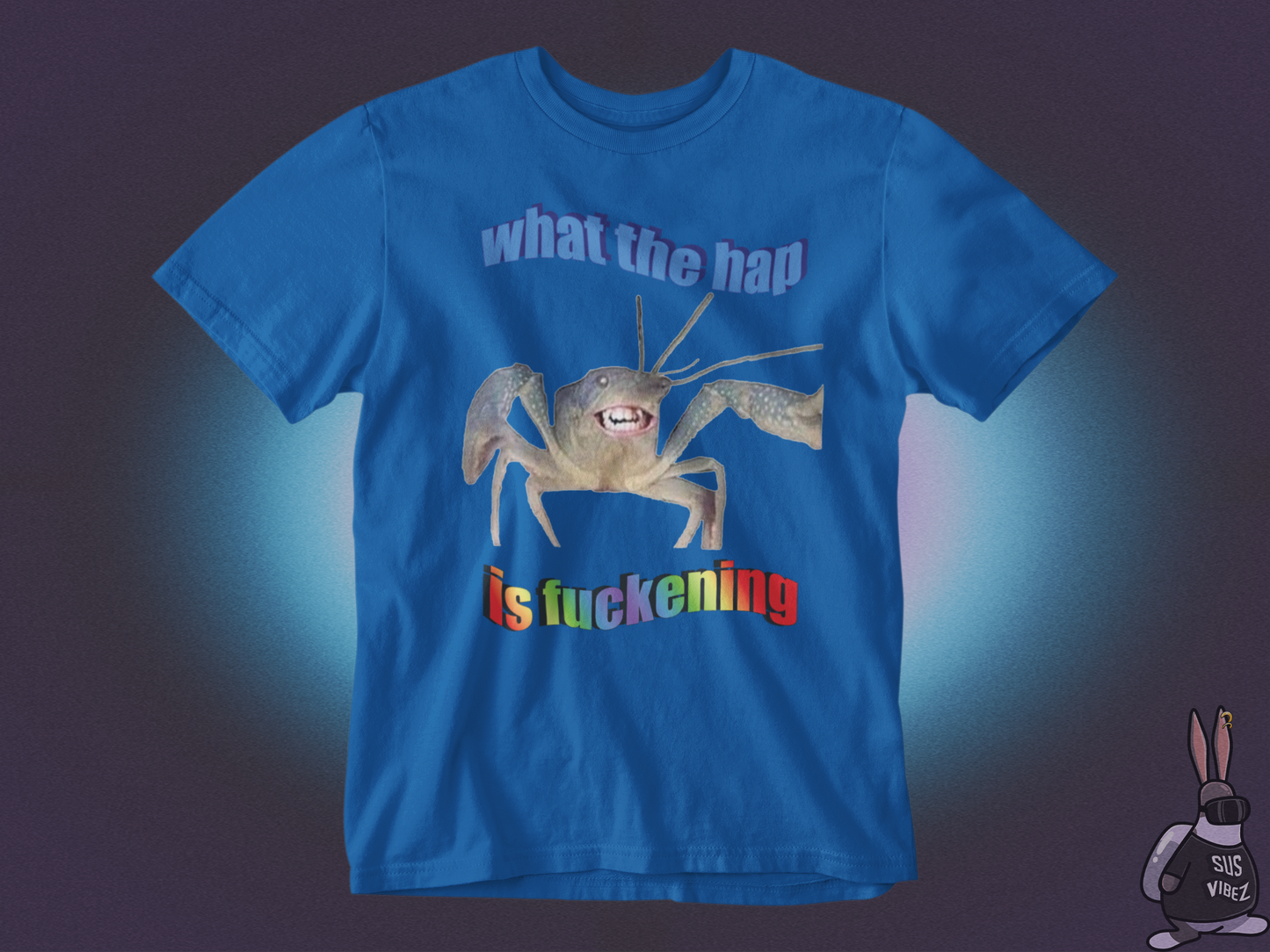 What the hap is fuckening T-shirt