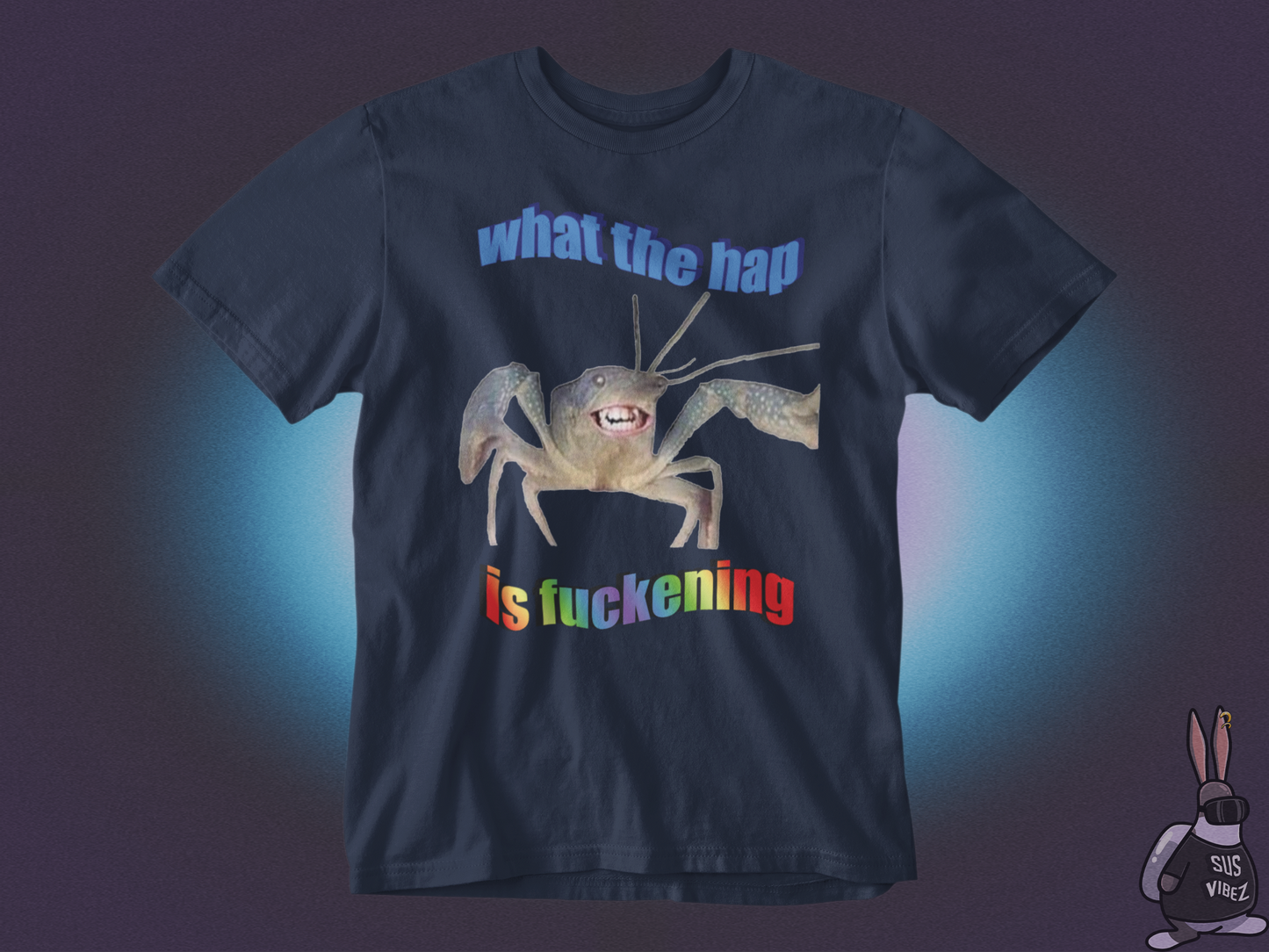 What the hap is fuckening T-shirt