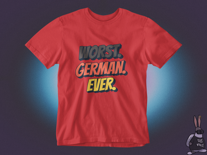 Worst german ever T-shirt