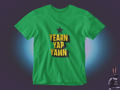 Year Yap Yawn T-shirt