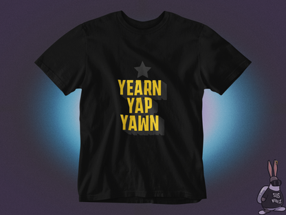 Year Yap Yawn T-shirt