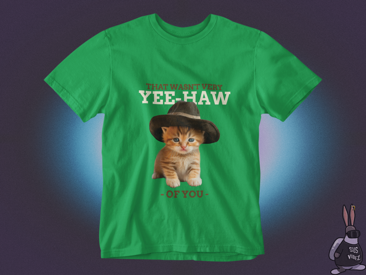 That Wasn't Very Yee-Haw of You T-shirt